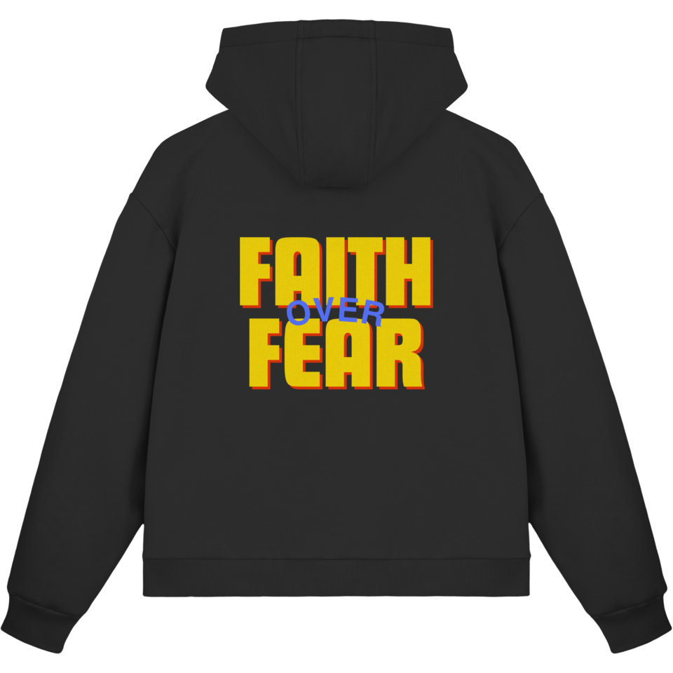 Faith over Fear - Fluffy Boxcut Zipper