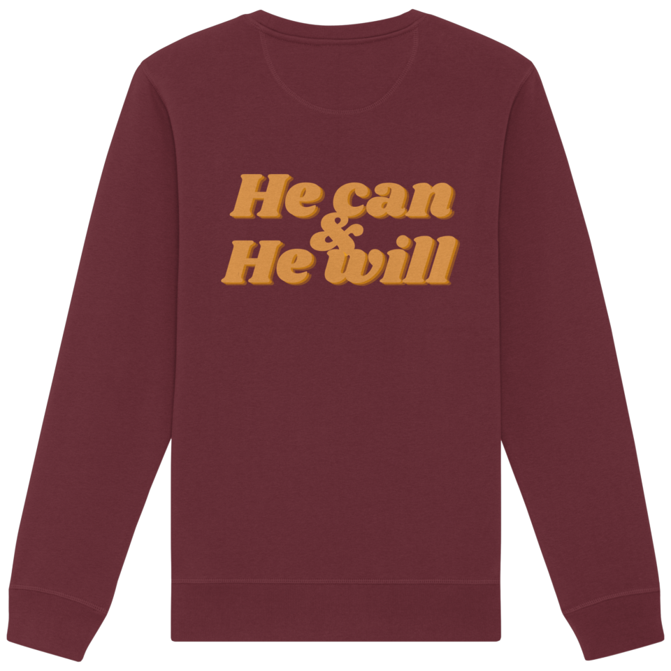 He can & He will – Organic Sweatshirt