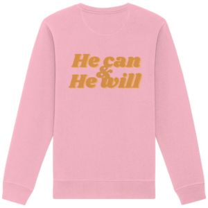 Organic Basic Unisex Sweatshirt - He Can & He Will – Cotton Pink