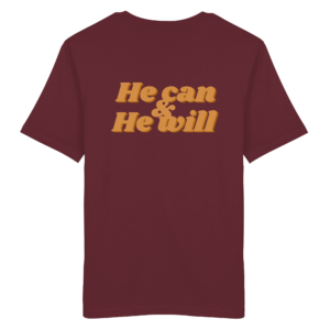 Unisex Organic Shirt mit "He can & He will" Design – Burgundy