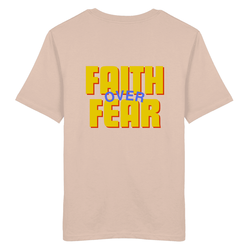 Unisex Organic Shirt mit "Faith over Fear" Design