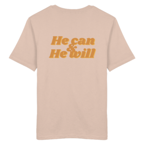 Unisex Organic Shirt mit "He can & He will" Design – Fraiche Peche