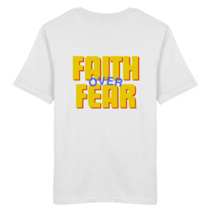 Unisex Organic Shirt mit "Faith over Fear" Design – White
