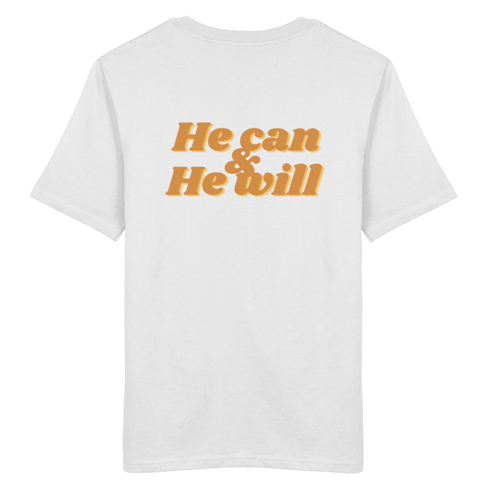 Unisex Organic Shirt mit "He can & He will" Design – White