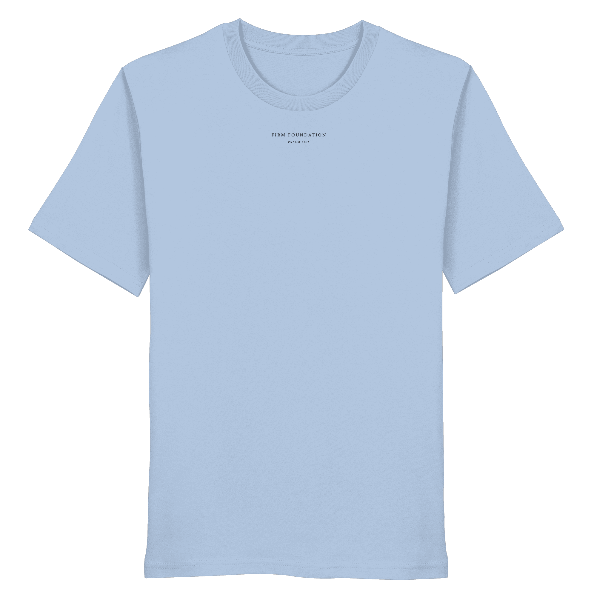 T-Shirt organic "FIRM FOUNDATION" unisex Psalm 18:2 100% Baumwolle - XS-5XL - faith christliche Kleidung Bibelverse Psalm Shirt – Blue Soul