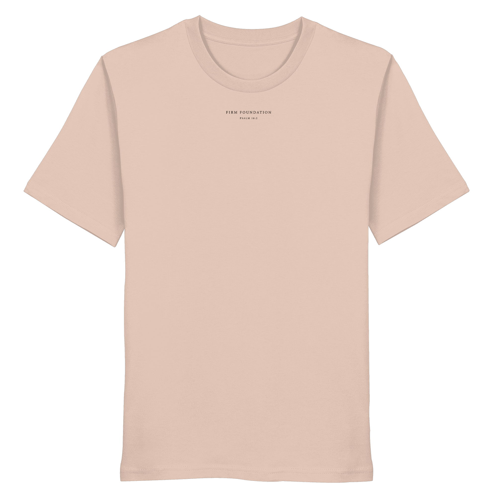 T-Shirt organic "FIRM FOUNDATION" unisex Psalm 18:2 100% Baumwolle - XS-5XL - faith christliche Kleidung Bibelverse Psalm Shirt – Fraiche Peche
